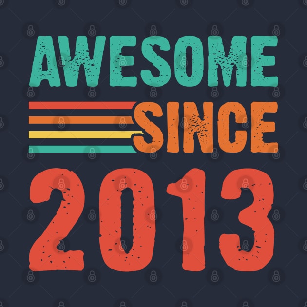 Vintage Awesome Since 2013 by Emma