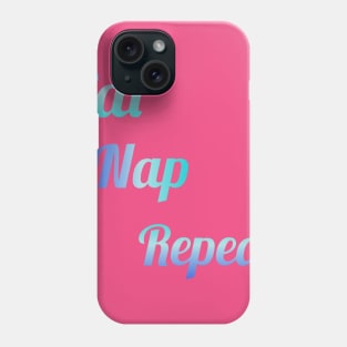 Eat, Nap, Repeat Phone Case