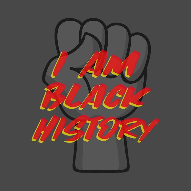 I Am Black History by OneStopTeeShop