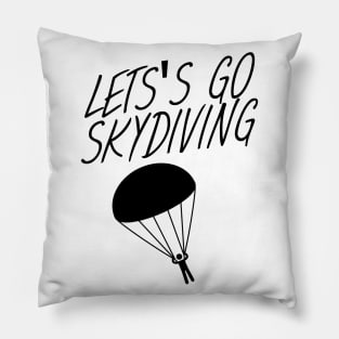 Lets's go skydiving Pillow