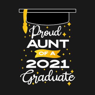 proud aunt of a 2021 graduate T-Shirt