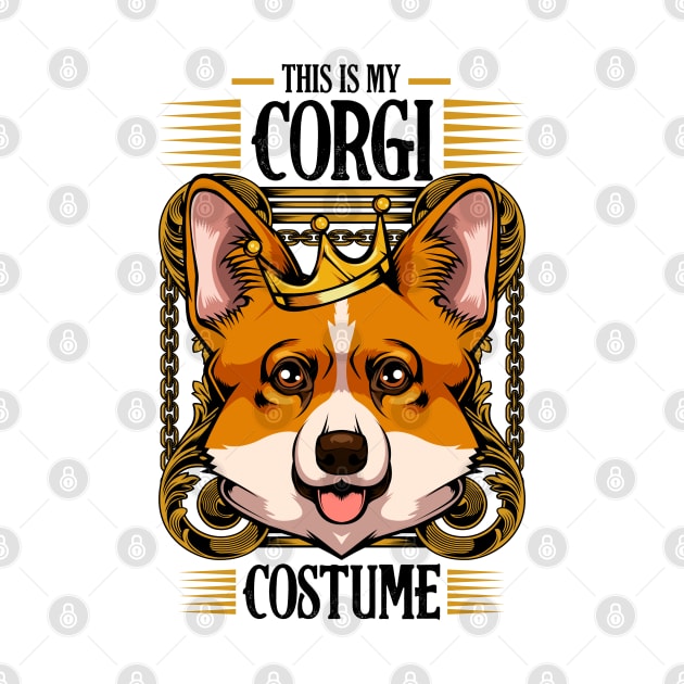 Welsh Corgi - This Is My Corgi Costume by Lumio Gifts