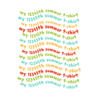 My 12345th Summer T-Shirt T-Shirt