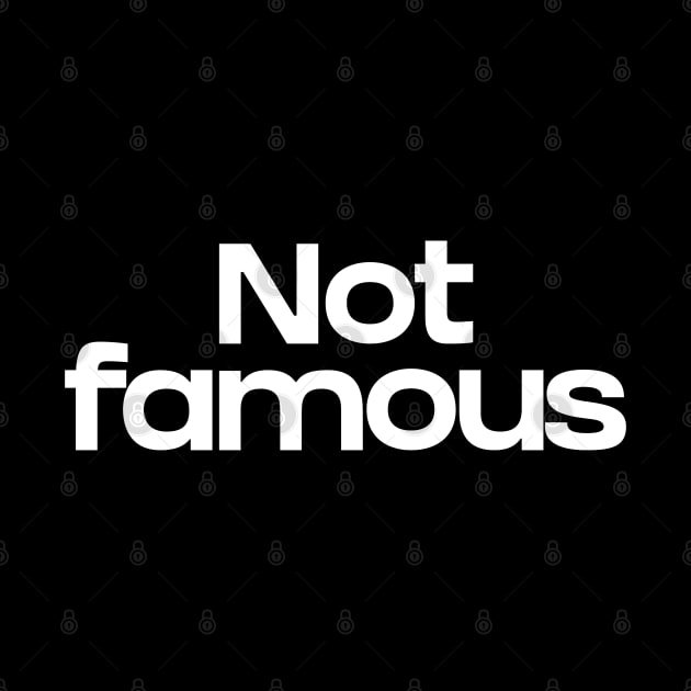 Not famous by NomiCrafts