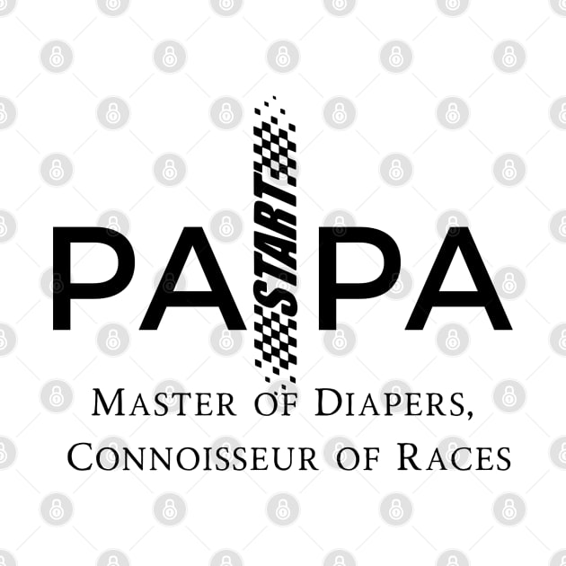 Papa Master of diapers and races, F1  fan by pitshopmerch@gmail.com