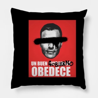 Un buen gobierno obedece Pillow