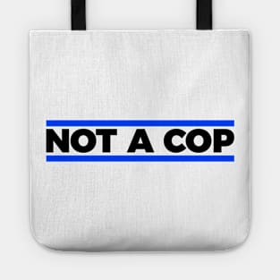 Not a cop silly t-shirt Tote