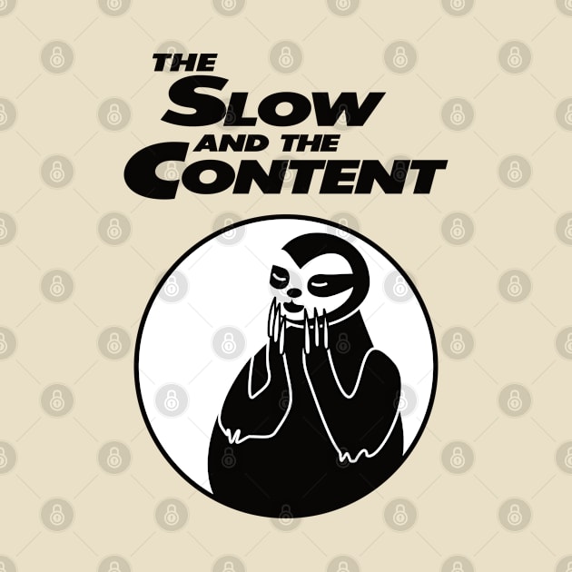 The Slow and The Content by ATG Designs