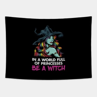 In a World Full of Princesses, Be a Witch Tapestry