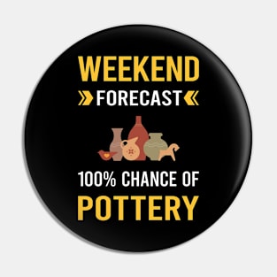 Weekend Forecast Pottery Potter Pin