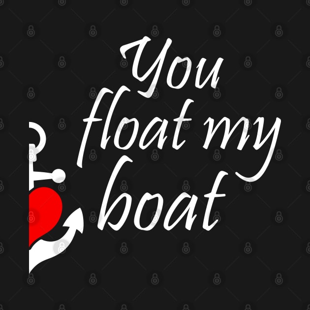 You Float My Boat Couple Matching by LotusTee