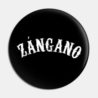 Zángano - white letter grunge design Pin