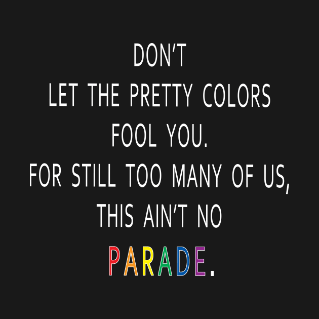 THIS AIN'T NO PARADE by stickmanifesto