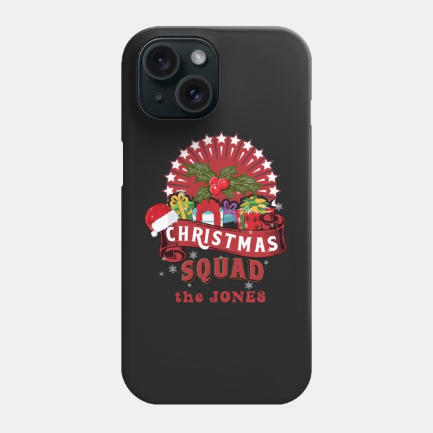 Christmas Family Squad  the Jones Phone Case by HomeCoquette