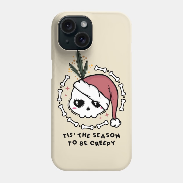 Tis' The Season To Be Creepy Phone Case by Sasyall