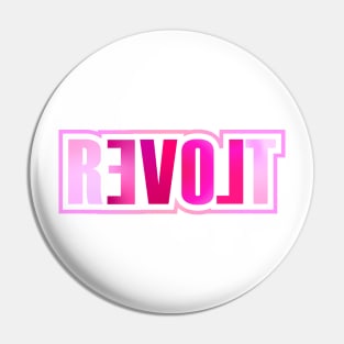 LOVE REVOLT Pin