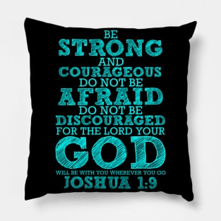 Joshua 1:9 Pillow