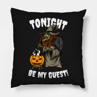 Tonight is Halloween! Be My Guest! Pillow