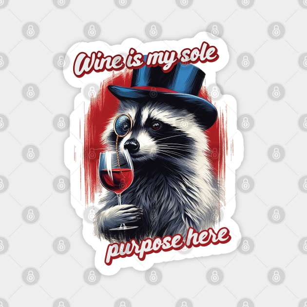 Wine is my sole purpose here Magnet by Trendsdk