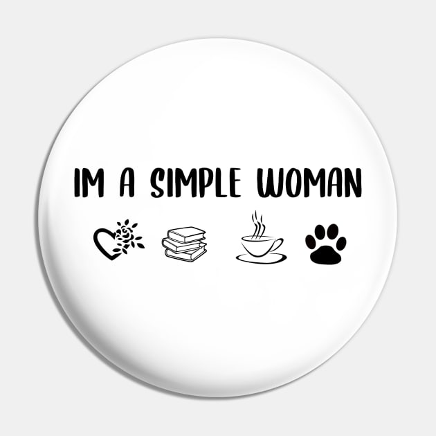 I'm a simple woman, dog, coffee, books Pin by merysam