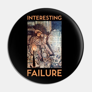 Interesting Failure Pin