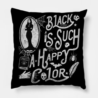 Black Is Such A Happy Color Pillow