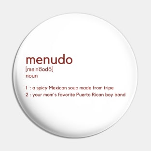 Menudo Definition Pin