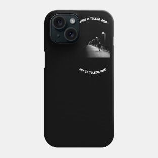 Nothin' To Do In Toledo Phone Case