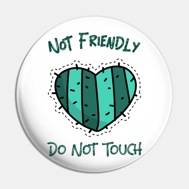 Not Friendly Do Not Touch Pin by Alima