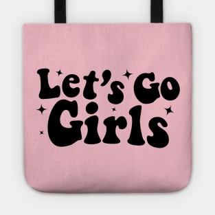 Lets Go Girls Tote