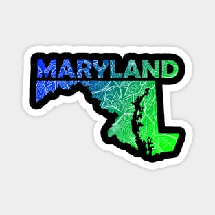 Colorful mandala art map of Maryland with text in blue and green Magnet