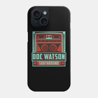 Southbound Doc Watson Phone Case