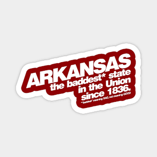 Arkansas - Baddest in the Union Magnet