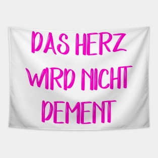 Das Herz wird nicht Dement Tapestry