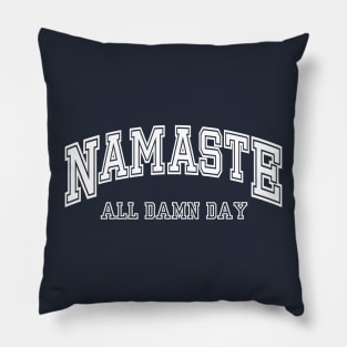 Namaste All Damn Day | Funny Yoga | Meditation Pillow