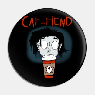 Caf-fiend Pin