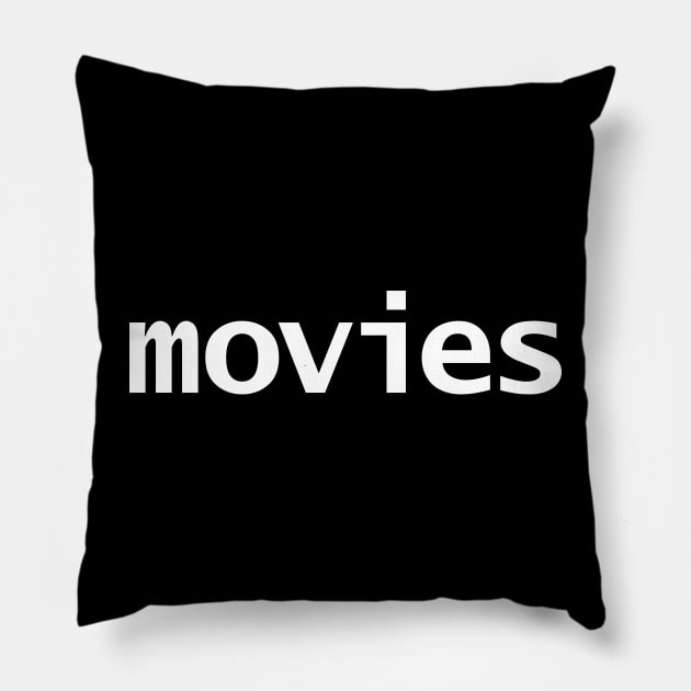 Movies Minimal Typography White Text Pillow by ellenhenryart