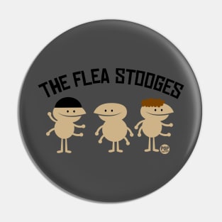 FLEA STOOGES Pin