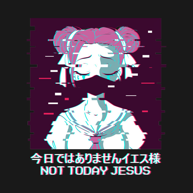 Disover Not Today Jesus Geisha Japan Anime Aesthetic Gift - Not Today Jesus - T-Shirt