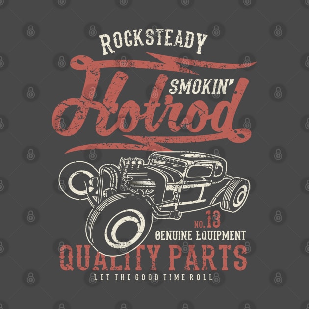 Rocksteady Smokin' Hotrod Quality Parts Vintage Design by Jarecrow 