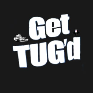 Get Tug'd #3 T-Shirt