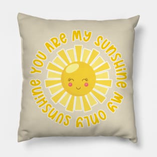 You are my Sunshine Pillow