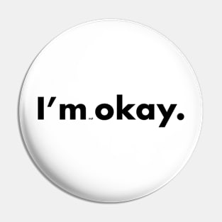 I'm not okay. Pin