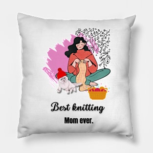 Best Knitting Mom Ever Pillow