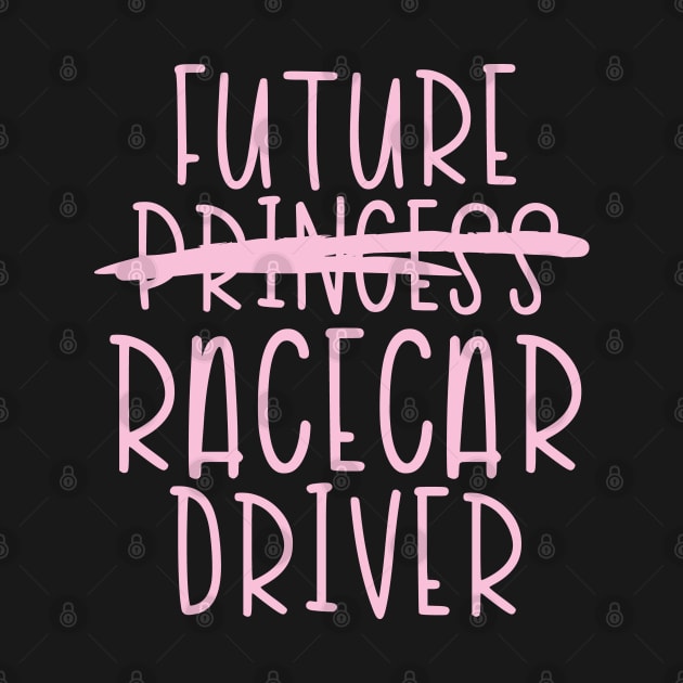 Future Racecar Driver - Pink by hoddynoddy