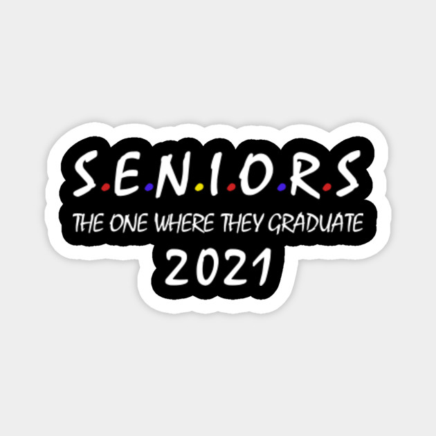 The One Where They Graduate T Shirt Seniors 2021 Shirt Class