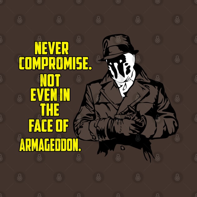 Never compromise. Not even in the face of armageddon by carloj1956