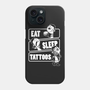 Eat Sleep Tattoos Repeat - Gift for tattoo artist product Phone Case