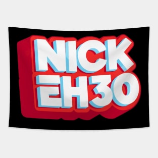 Nick Eh 30 Tapestry