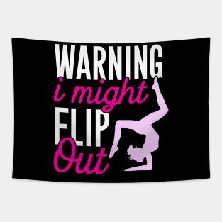 Warning I might flip out Tapestry